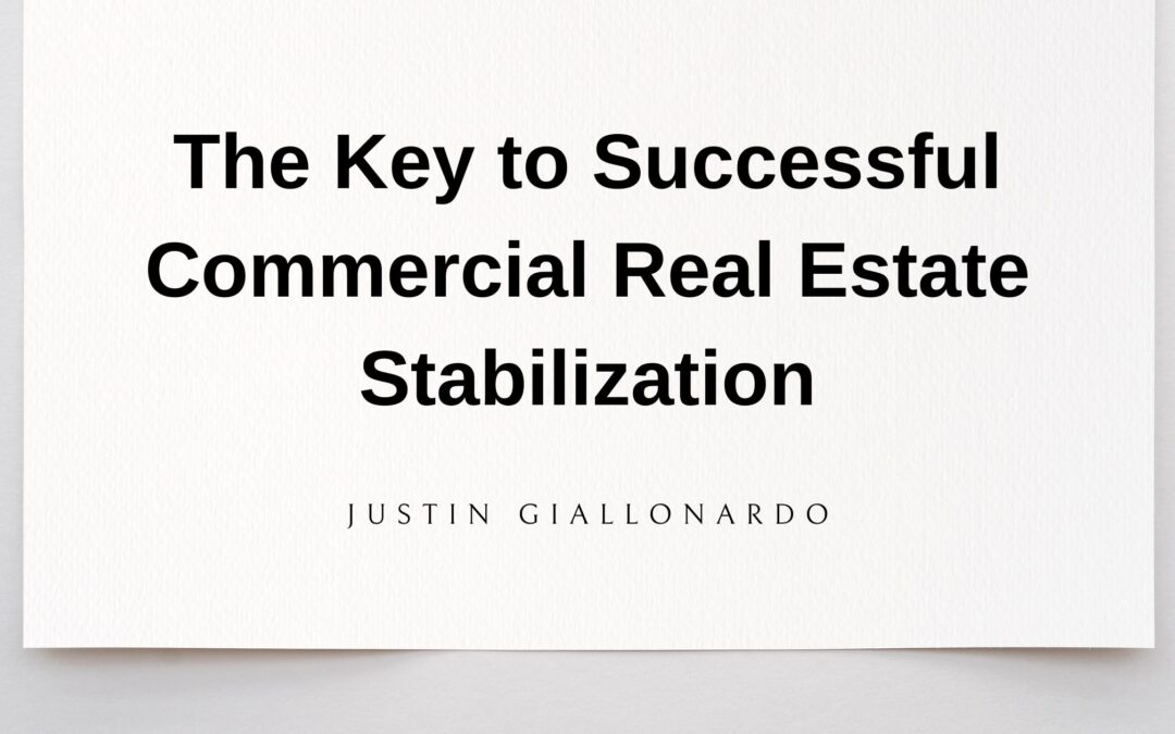 The Key to Successful Commercial Real Estate Stabilization