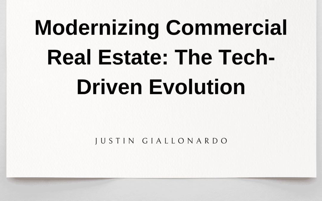 Modernizing Commercial Real Estate: The Tech-Driven Evolution